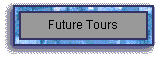 Future Tours